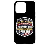 The Finest Men Become Customs And Border Protection Officers Case for iPhone 15 Pro Max