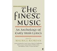 The Finest Music: Early Irish Lyrics