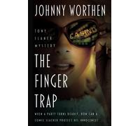 The Finger Trap: A Laugh Out Loud PI Mystery: 1 (Tony Flaner)