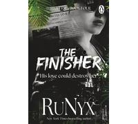 The Finisher The fourth book in a new dark mafia romance series from the best...