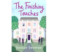 The Finishing Touches : a laugh-out-loud romantic comedy with a vintage twist