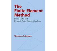 The Finite Element Method: Linear Static and Dynamic Finite Element Analysis: xxii (Dover Civil and Mechanical Engineering)
