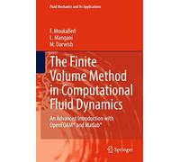 The Finite Volume Method in Computational Fluid Dynamics: An Advanced Introduction with OpenFOAM® and Matlab: 113 (Fluid Mechanics and Its Applications, 113)