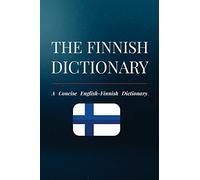 The Finnish Dictionary: A Concise English-Finnish Dictionary