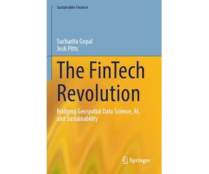 The FinTech Revolution: Bridging Geospatial Data Science, AI, and Sustainability (Sustainable Finance)