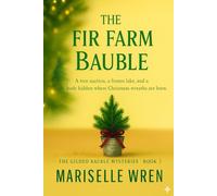 THE FIR FARM BAUBLE: A tree auction, a frozen lake, and a body hidden where Christmas wreaths are born. (The Gilded Bauble Mysteries,)