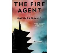 The Fire Agent : A Novel