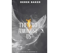 The Fire Amongst Us