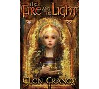 The Fire and the Light: A Novel of the Cathars and the Lost Teachings of Christ