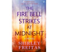The Fire Bell Strikes at Midnight: A BRAND NEW evocative historical novel