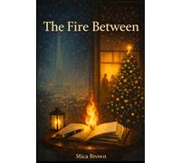 The Fire Between
