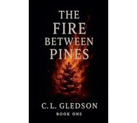 The Fire Between Pines: 1