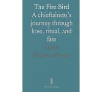 The Fire Bird: A chieftainess’s journey through love, ritual, and fate