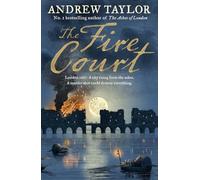 The Fire Court: A gripping historical thriller from the bestselling author of The Ashes of London (James Marwood & Cat Lovett, Book 2)