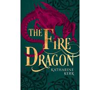 The Fire Dragon: A Celebrated Epic Fantasy Novel of Celtic Mythology and Sorcery: Book 3 (The Dragon Mage)