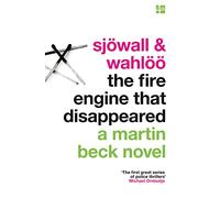 The Fire Engine That Disappeared – A Martin Beck Novel – Book 5
