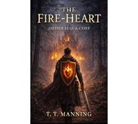 The Fire-Heart: Order Has a Cost: 1 (The Burden of Power)