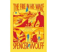 The Fire in His Wake