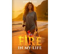 The Fire in My Life