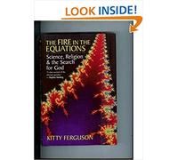 The Fire in the Equations: Science, Religion & the Search for God