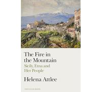 The Fire in the Mountain – Sicily, Etna and Her People – Penguin Books