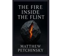 The Fire Inside the Flint (Earthkeeper's)