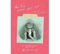 The Fire Never Goes Out: A Memoir in Pictures, A Graphic Memoir