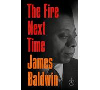The Fire Next Time: My Dungeon Shook; Down at the Cross (Twentieth Century Classics) by James Baldwin (25-Jan-1990) Paperback