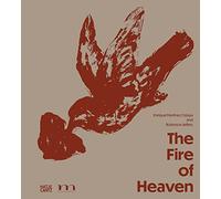The Fire of Heaven: Enrique Martínez Celaya and Robinson Jeffers