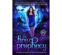 The Fire Prophecy: 1 (Hidden Legends: Academy of Magical Creatures)