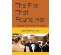 The Fire That Found Her: Some things were never lost. Only waiting. (Second Bloom Romance)