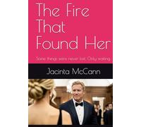 The Fire That Found Her: Some things were never lost. Only waiting. (Second Bloom Romance)