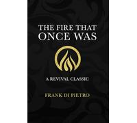 The Fire That Once Was: A Revival Classic