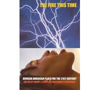The Fire This Time: African-American Plays for the 21st Century