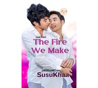 The Fire We Make (A Wicked Games Novel)