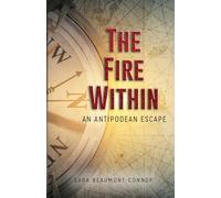 The Fire Within: An Antipodean Escape: An Antipodean Escape
