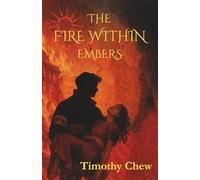 THE FIRE WITHIN: EMBERS