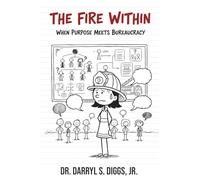 The Fire Within: When Purpose Meets Bureaucracy