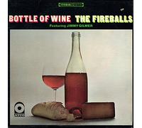 The Fireballs: Bottle Of Wine [Stereo] [Vinyl LP]
