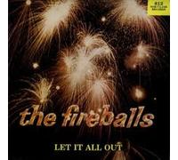 The Fireballs - Let It All Out