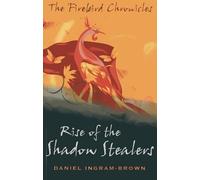 The Firebird Chronicles: Rise of the Shadow Stealers