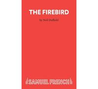 The Firebird (French's Acting Editions)