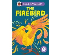 The Firebird: Read It Yourself - Level 4 Fluent Reader
