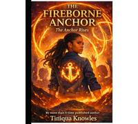 The Fireborne Anchor: The Anchor Rises