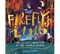 The Firefly's Light: The Secret Inventors of Our Natural World