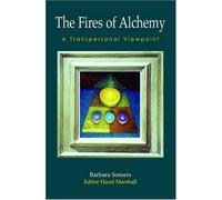 The Fires of Alchemy: A Transpersonal Viewpoint: 2 (Wisdom of the Transpersonal)