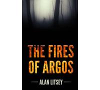 The Fires of Argos: An Emily Little Timebend Novel (The Emily Little Timebend Series)