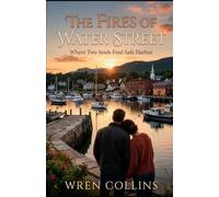 The Fires of Water Street: Where Two Souls Find Safe Harbor