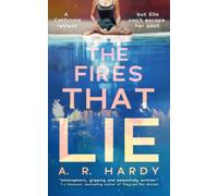 The Fires That Lie: a scorching psychological literary thriller set in a claustrophobic California retreat full of family secrets and toxic lies