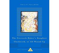 The Firework-Maker's Daughter, Clockwork, or All Wound Up